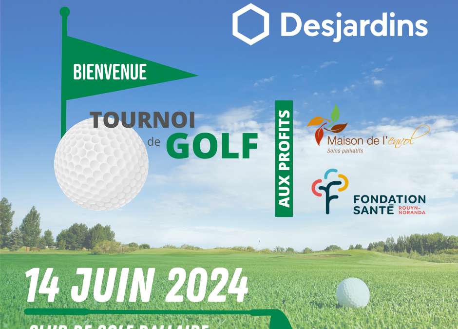 La Maison de l’envol et la Fondation Santé de Rouyn-Noranda vous invitent à leur tournoi de golf 2024!!!